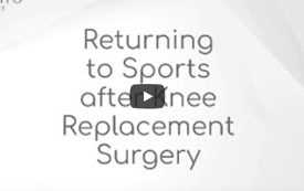 Returning to Sports after Knee Replacement Surgery